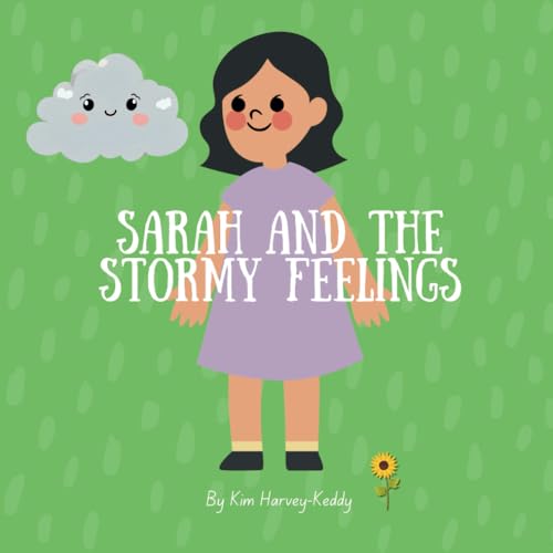 Sarah and the Stormy Feelings (Inner Harmony for Children) von Independently published