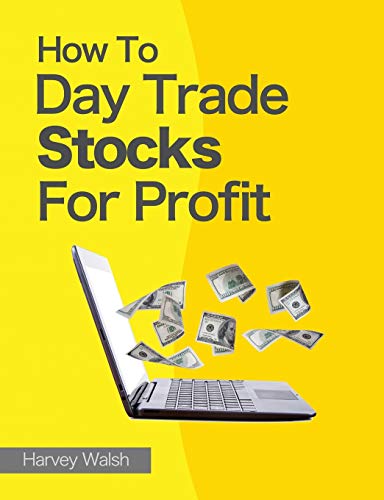 How To Day Trade Stocks For Profit von CREATESPACE