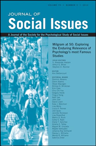 Milgram at 50: Exploring the Enduring Relevance of Psychology's Most Famous Studies (Journal of Social Issues)