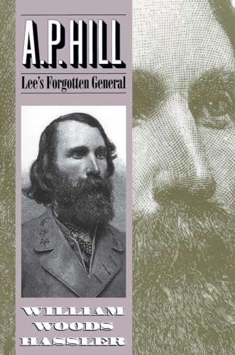 A. P. Hill: Lee's Forgotten General von University of North Carolina Press