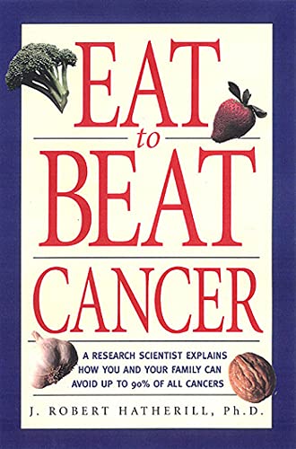 Eat To Beat Cancer: A Research Scientist Explains How You and Your Family Can Avoid Up to 90% of All Cancers von St. Martins Press-3PL