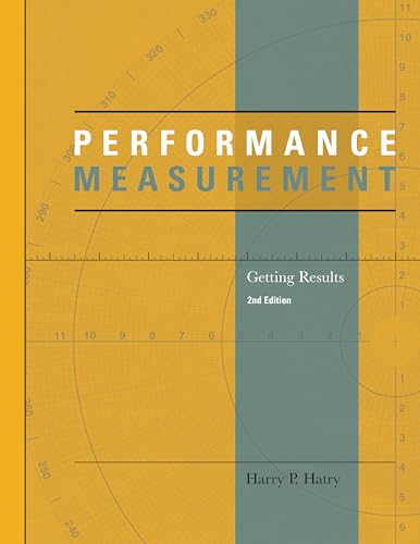 Performance Measurement: Getting Results (Urban Institute Press)