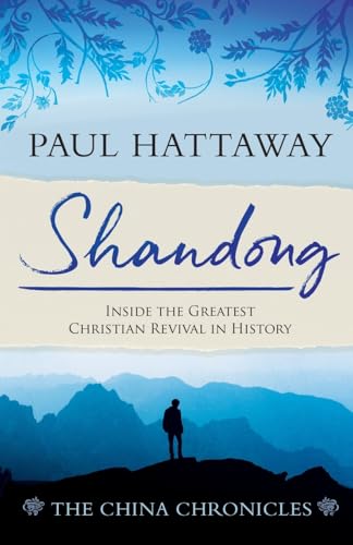 Shandong: Inside the Greatest Christian Revival in History (The China Chronicles, Band 1) von Langham Global Library