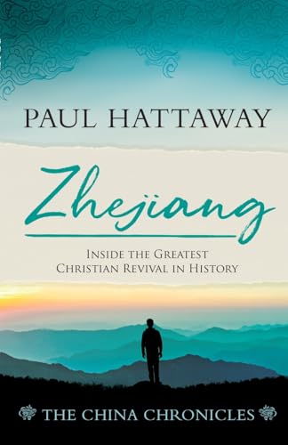 Zhejiang: Inside the Greatest Christian Revival in History (The China Chronicles, Band 3) von Langham Global Library