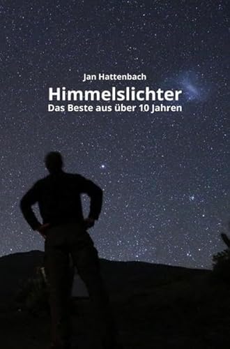 Himmelslichter: Das Beste aus über 10 Jahren