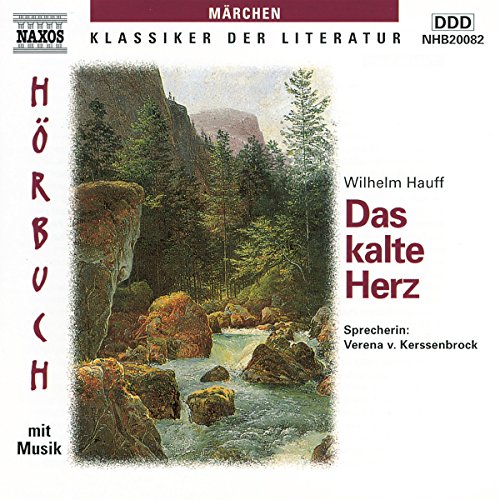 Das kalte Herz: Musik: Antonin Reicha: Bläserquintett a-Moll op. 100,5, 1. Satz; Michael Thompson Wind Quintet. DDD. 117 Min..