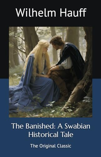 The Banished: A Swabian Historical Tale: The Original Classic von Independently published