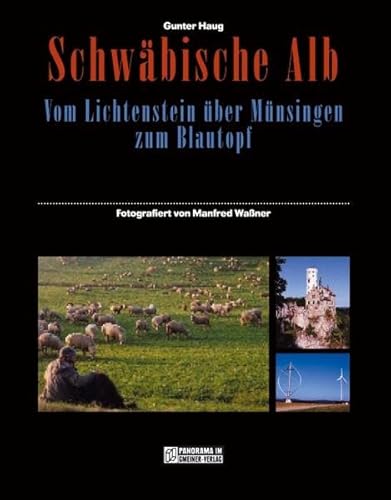Schwäbische Alb. Vom Lichtenstein über Münsingen zum Blautopf (Bildbände im GMEINER-Verlag)