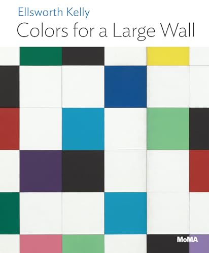 Ellsworth Kelly: Colors for a Large Wall: Moma One on One Series von Museum of Modern Art