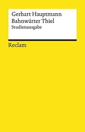 Bahnwärter Thiel: Novellistische Studie aus dem märkischen Kiefernforst. Studienausgabe (Reclams Universal-Bibliothek) von Reclam Philipp Jun.