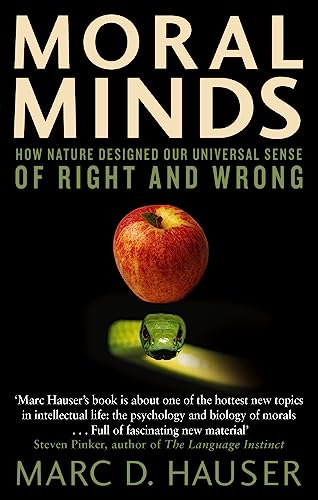 Moral Minds: How Nature Designed Our Universal Sense of Right and Wrong