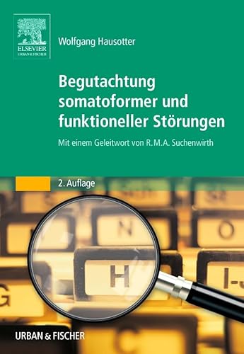 Begutachtung somatoformer und funktioneller Störungen von Urban & Fischer Verlag/Elsevier GmbH
