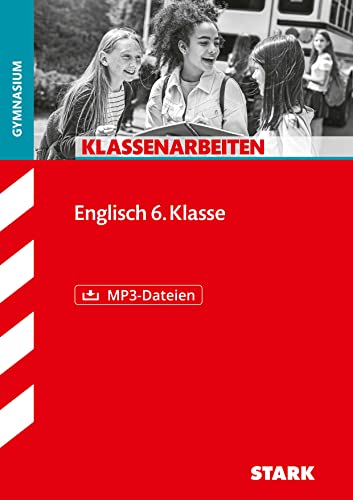 STARK Klassenarbeiten Gymnasium - Englisch 6. Klasse von Stark Verlag GmbH