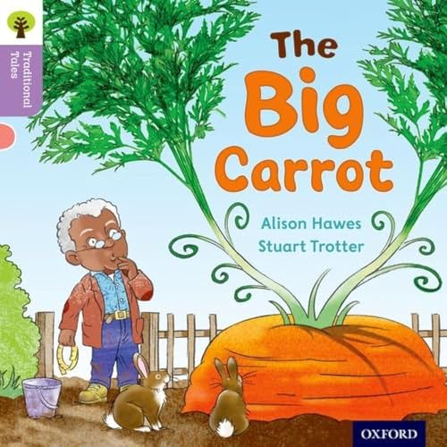 Oxford Reading Tree Traditional Tales: Level 1+: The Big Carrot von Oxford University Press