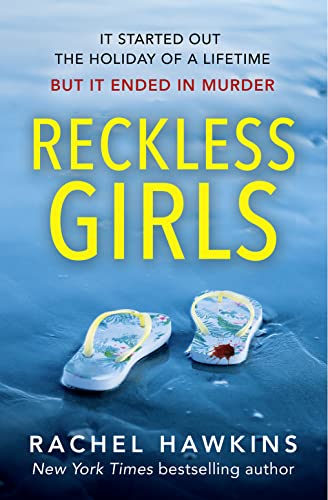 Reckless Girls: The exciting new psychological crime suspense thriller and New York Times bestseller! von HarperCollins