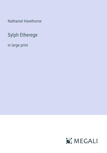 Sylph Etherege: in large print von Megali Verlag