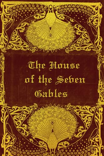 The House of the Seven Gables: With original illustrations - annotated von Independently published