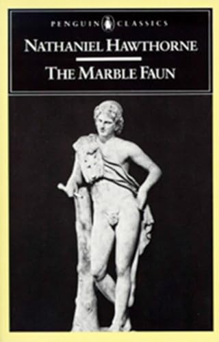 The Marble Faun: or, The Romance of Monte Beni (Penguin Classics) von Penguin