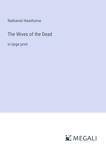 The Wives of the Dead: in large print von Megali Verlag