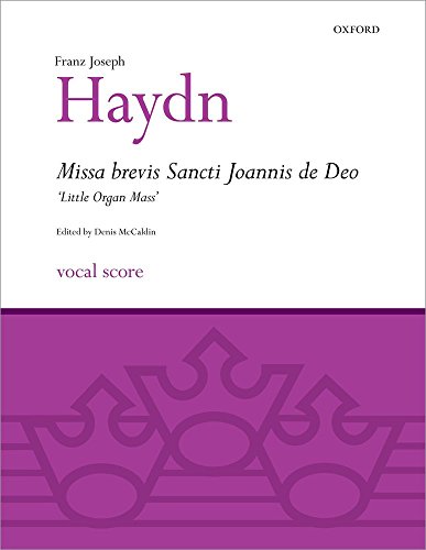 Missa brevis Sancti Joannis de Deo ('Little Organ Mass'): Vocal score: Little Organ Mass/ Kleine Orgelmesse: Vocal Score/ Klavierauszug (Classic Choral Works)