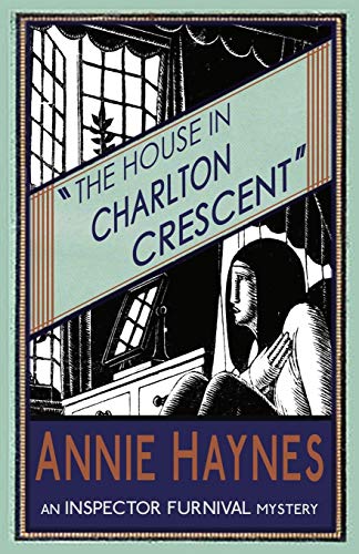 The House in Charlton Crescent (The Inspector Furnival Mysteries, Band 2) von Dean Street Press