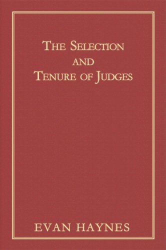 The Selection And Tenure Of Judges (The Judicial Administration Series)