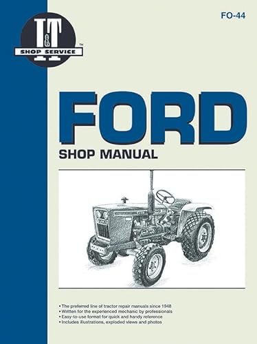 Ford Model 1100-2100 Diesel Tractor Service Repair Manual: Models 1100, 1110, 1200, 1210, 1300, 1310, 1500, 1510, 1700, 1710, 1900, 1910, 2110, (Manual Fo-44)