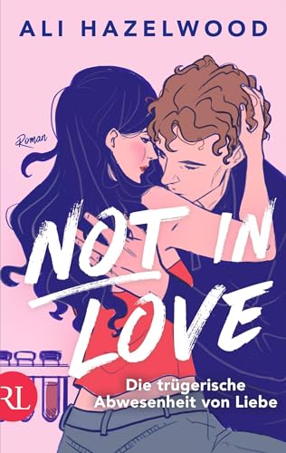 Not in Love – Die trügerische Abwesenheit von Liebe: Roman | Limitiert: farbiger Buchschnitt exklusiv in der 1. Auflage.