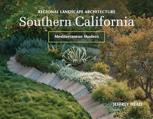 Regional Landscape Architecture: Southern California: Mediterranean Modern von Schiffer Publishing