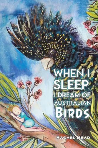 When I Sleep, I Dream of Australian Birds von Austin Macauley Publishers