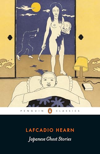 Japanese Ghost Stories: Lafcadio Hearn (PENGUIN CLASSICS) von Penguin