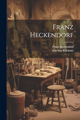 Franz Heckendorf von Legare Street Press