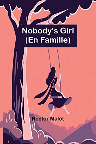 Nobody's Girl ; (En Famille) von Alpha Editions