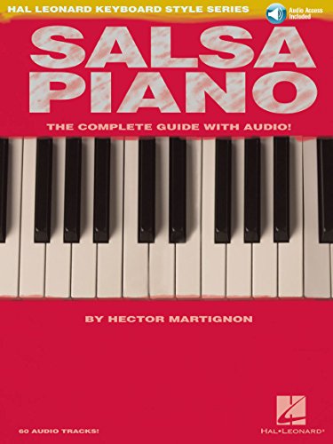 Salsa Piano – Der komplette Leitfaden mit Online-Audio! Hal Leonard Keyboard Style-Serie: Hal Leonard Keyboard Style Series von HAL LEONARD