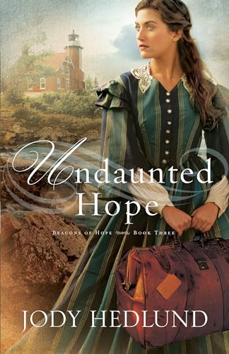 Undaunted Hope (Beacons of Hope, 3, Band 3)