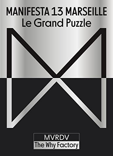 Manifesta 13 Marseille: Le Grand Puzzle (Architektur) von Hatje Cantz