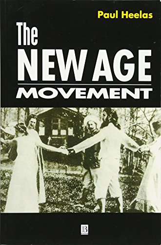 The New Age Movement: The Celebration of the Self and the Sacralization of Modernity von Wiley-Blackwell