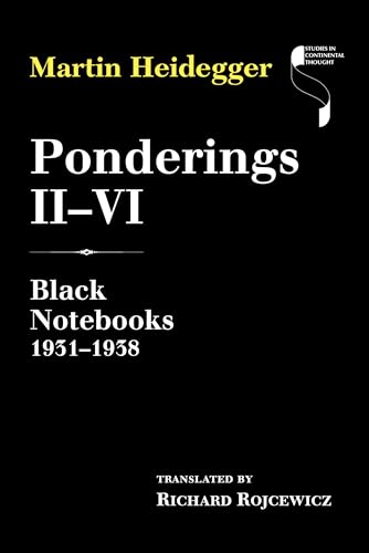 Ponderings II-VI: Black Notebooks 1931-1938 (Studies in Continental Thought)