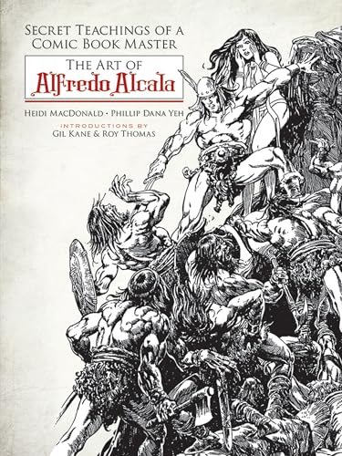 Secret Teachings of a Comic Book Master: The Art of Alfredo Alcala von Dover Publications