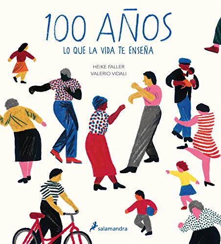 100 Anos. Lo Que La Vida Te Ensena: Lo que la vida te enseña (Salamandra fun & food)