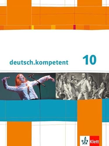 deutsch.kompetent 10: Schulbuch mit Onlineangebot Klasse 10 (deutsch.kompetent. Allgemeine Ausgabe ab 2012)
