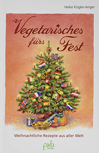 Vegetarisches fürs Fest: Weihnachtliche Rezepte aus aller Welt
