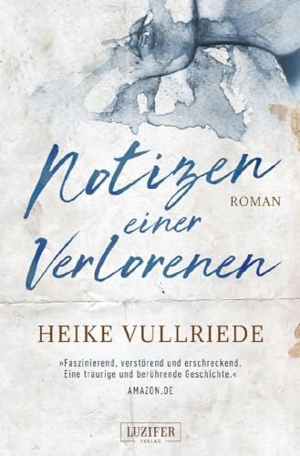 NOTIZEN EINER VERLORENEN: Roman