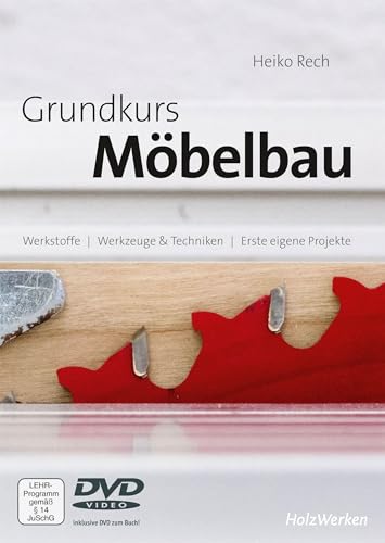 Grundkurs Möbelbau: inkl. DVD von Vincentz Network GmbH & C