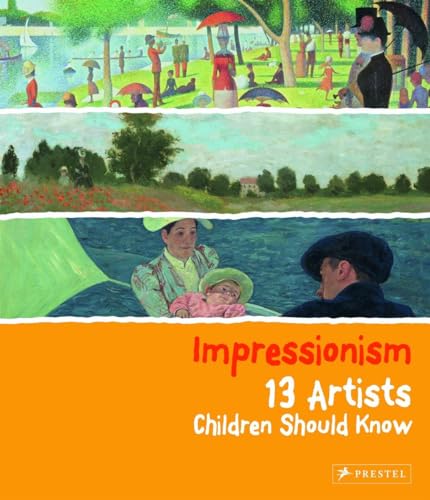 Impressionism: 13 Artists Children Should Know (13...children Should Know) von Prestel