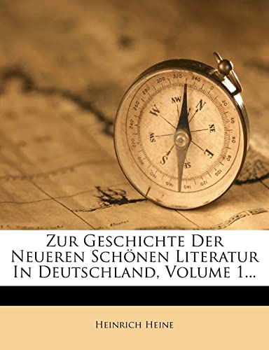 Zur Geschichte Der Neueren Schnen Literatur in Deutschland, Volume 1...