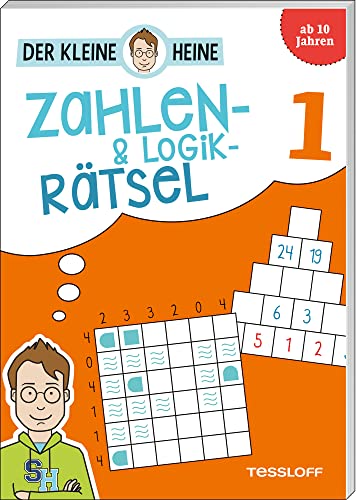 Der kleine Heine Zahlen- und Logikrätsel 1. Ab 10 Jahren: Kniffliger Rätselspaß