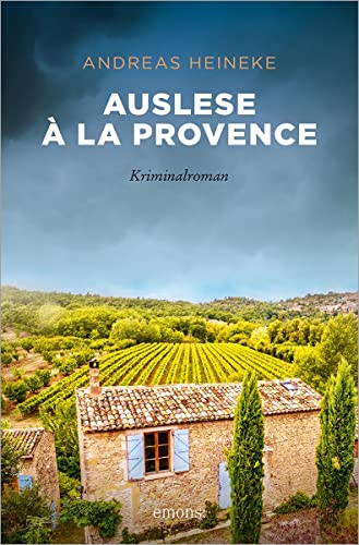 Auslese à la Provence: Kriminalroman (Pascal Chevrier) von Emons Verlag