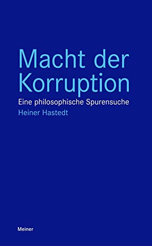 Macht der Korruption: Eine philosophische Spurensuche (Blaue Reihe)