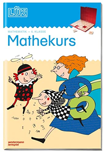 LÜK: 6. Klasse - Mathematik Mathekurs (LÜK-Übungshefte: Mathematik) von Georg Westermann Verlag
